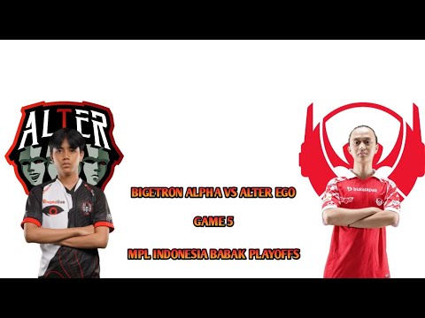 Alter ego vs Bigetron alpha Mpl id s11 playoffs day 1 match 5 | BTR vs Ae mpl indonesia s11 playoffs