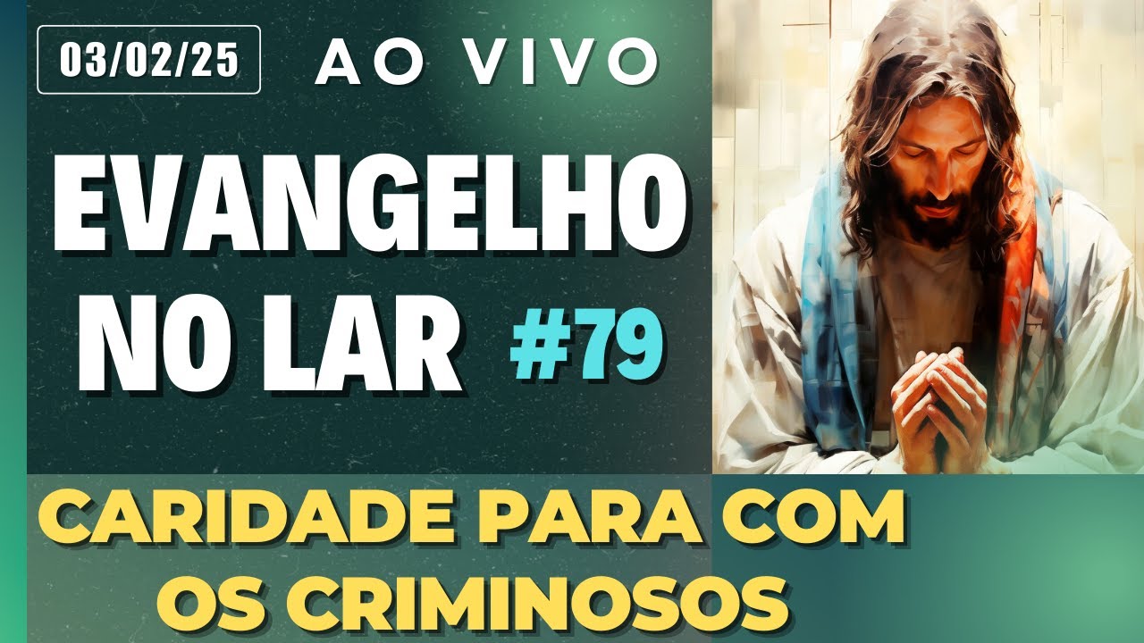 EVANGELHO NO LAR AO VIVO I Mensagem Espírita Para Você #79