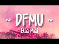 Ella Mai - DMFU (Lyrics)