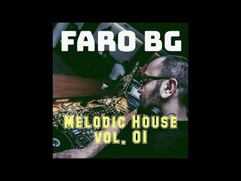 Faro Bg   Melodic House Vol  01