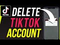 How To Delete TikTok Account - 2022 Update