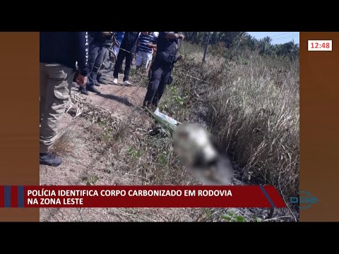 PoliÌcia identifica corpo carbonizado em rodovia na zona leste 10 09 2021