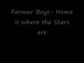 Farmer Boys- Home is where the Stars are 