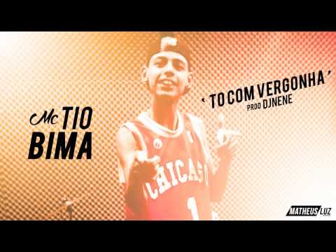 MC Tio Bima - To com vergonha ♫ (Dj Nene)