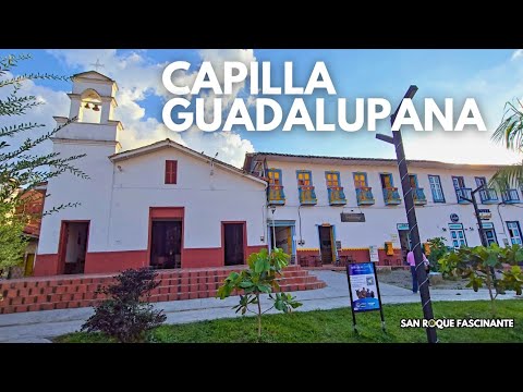 Reseña corta de la Capilla Guadalupana de San Roque Antioquia