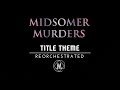 Midsomer Murders - Title Theme║Reorchestration Midsomer Murders - Title Theme║Reorchestration