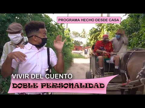 Vivir del Cuento “DOBLE PERSONALIDAD” (Especial desde casa 27 julio 2020)