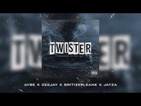 AyBe - Twister ft Ceejay, Britizen Kane & Jayza