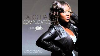 *****NEW***** &quot;Complicated&quot; (Acapella) ~ LaTocha feat. Wale