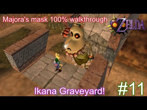 Majora's mask 100% Walkthough - Part 11 - Ikana Graveyard