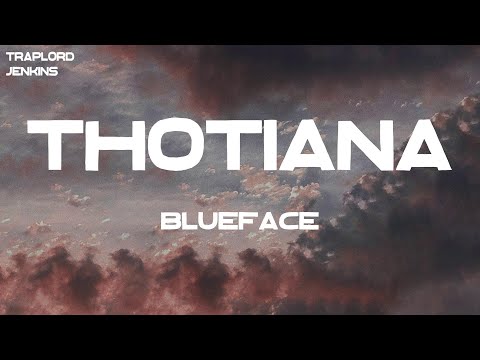 Blueface - Thotiana (Lyrics)