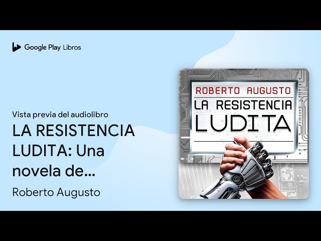 Vídeo relacionado con LA RESISTENCIA LUDITA: Una novela de ciencia ficción (EL DESPERTAR DEL SILICIO nº 1)