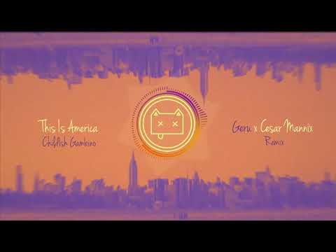 Childish Gambino - This is America (Geru X Cesar Mannix Remix)