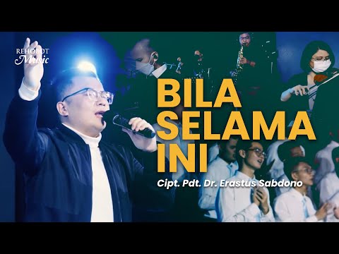 Bila Selama Ini (Live) | feat. Pdt Dr. Erastus Sabdono - Rehobot Music