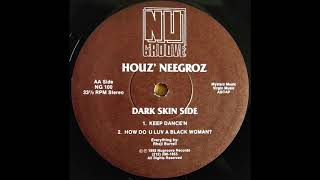 Houz' Neegroz - How Do U Luv A Black Woman?