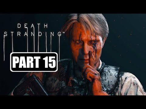 Death Stranding - Gameplay Walkthrough Part 15 No Commentary