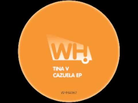 Tina V - Cazuela (Original mix) [What Happens]