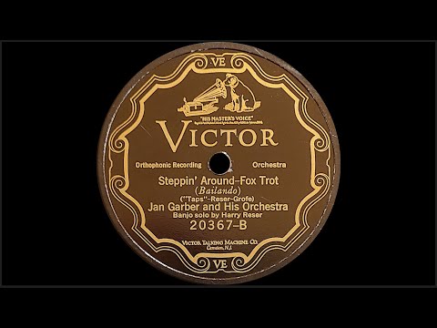"Steppin' Around” by Jan Garber and His Orchestra 1926