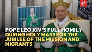Pope Leo’s Homily | Sunday October 5, 2025 | Jubilee of the Missions and Migrants