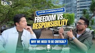 WHY WE NEED PEOPLE WHO DISAGREE WITH US | Freedom & Critical Thinking Coffee Conversations Ep. 3