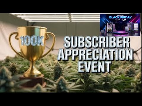 We Hit 100,000 Subs! Huge Plant Room Update and Giveaway #MarsHydro #blackfriday