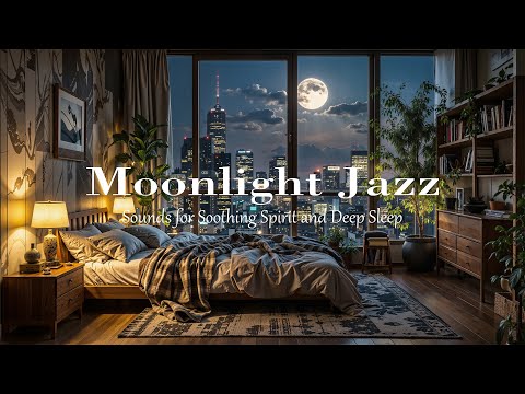 Moonlight Jazz Escape | Smooth Jazz for Sleep, Relaxation & Calm Nights
