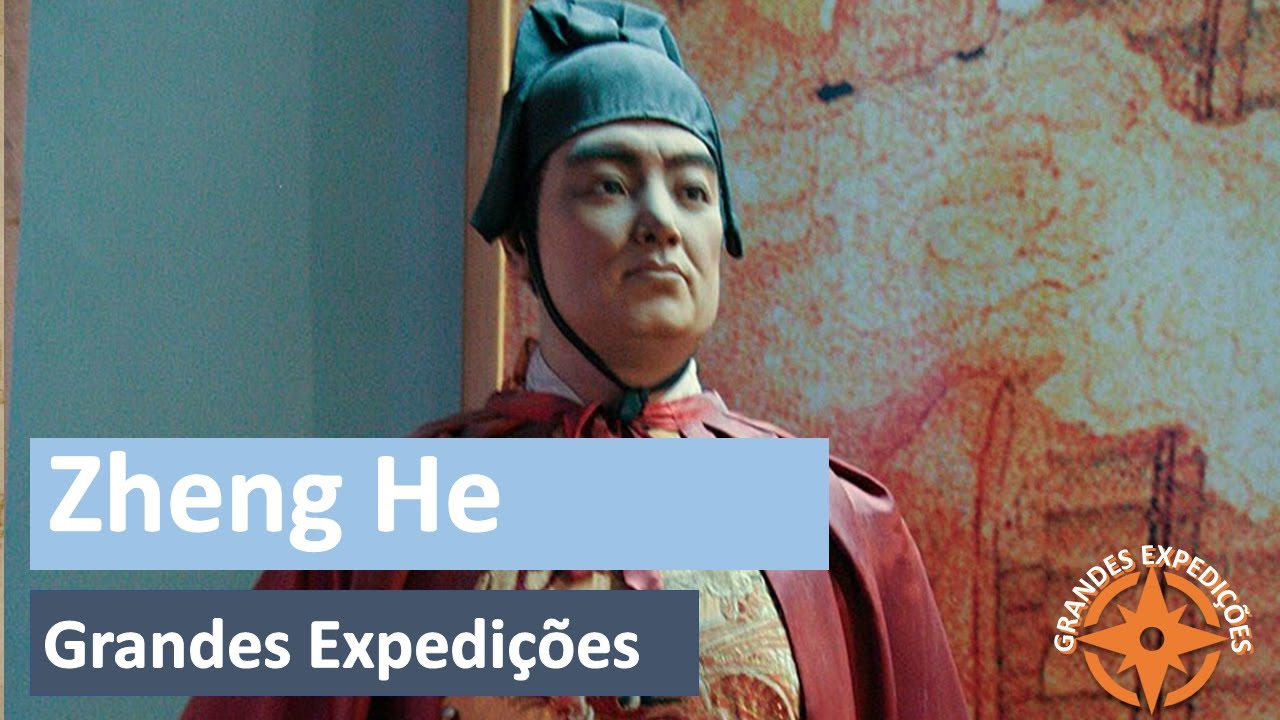 Grandes Expedições - Zheng He