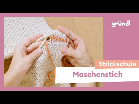 Maschenstich zum Aufsticken und Zusammennähen – DIY-Anleitung mit der Gründl Strickschule