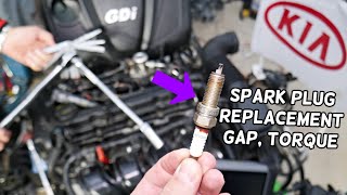 SPARK PLUGS REPLACEMENT, SPARK PLUGS GAP TORQUE KIA SORENTO, KIA SPORTAGE