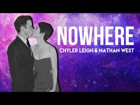 NOWHERE (Chyler Leigh & Nathan West)