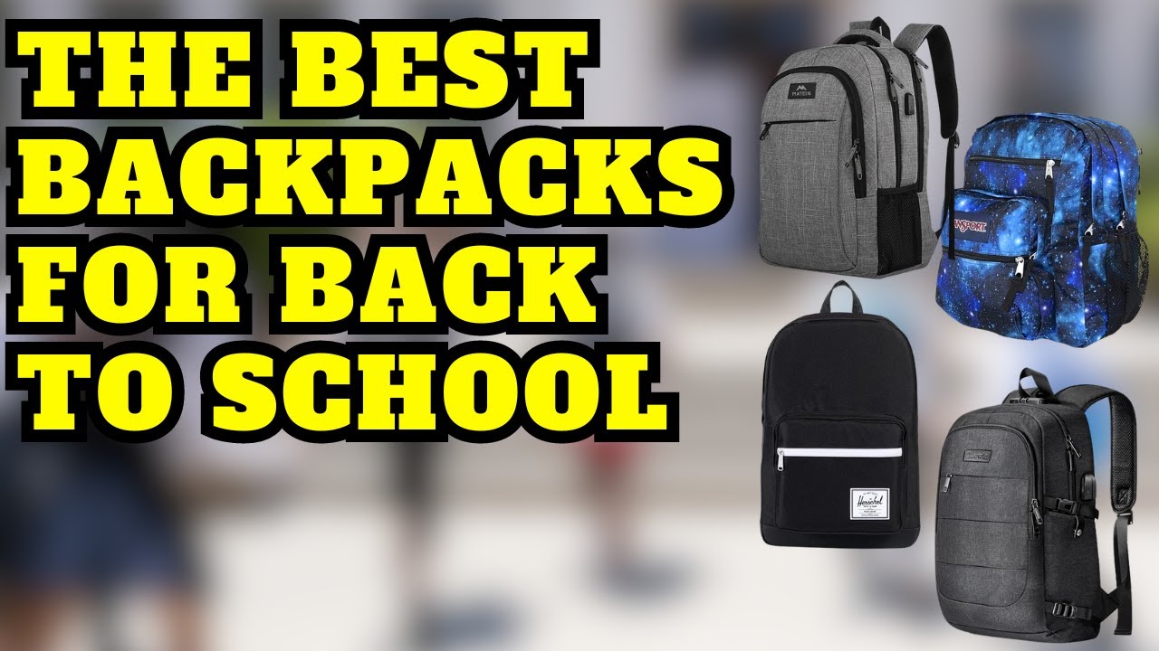 The best backpacks for back to school - Top 4 backpacks for elementary, middle, and high school