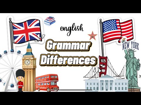 13 Grammar Differences Between British English and American English