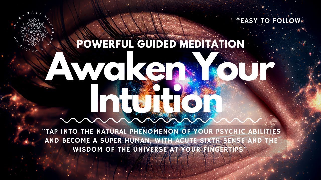 Awaken Your Intuition & Psychic Abilities, Guided Meditation