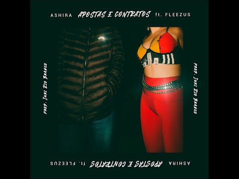Ashira - Apostas e Contratos ft. Fleezus (Prod. Iuri Rio Branco)