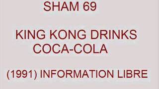 Sham 69 - King Kong Drinks Coca-Cola