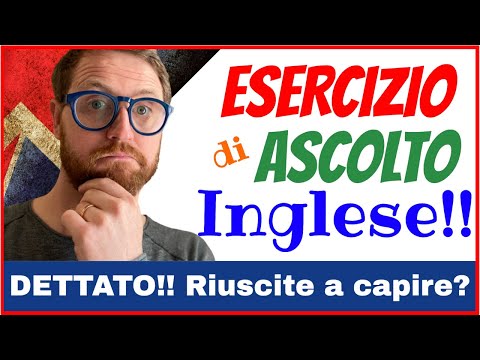 Esercizio di Ascolto Inglese - Dettato - Migliora l'ascolto con Connected Speech
