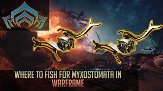 Where to find Myxostomata in Warframe