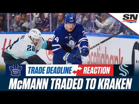 Maple Leafs Trade Bobby McMann to Kraken | 2026 NHL Trade Deadline