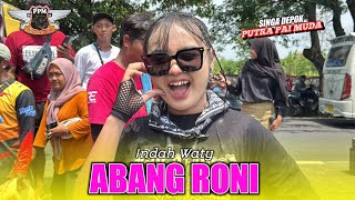 Download lagu ABANG RONI | INDAH WATY FT. PUTRA PAI MUDA‼️SEA PARTY WARUDUWUR 2025 gang panas mp3