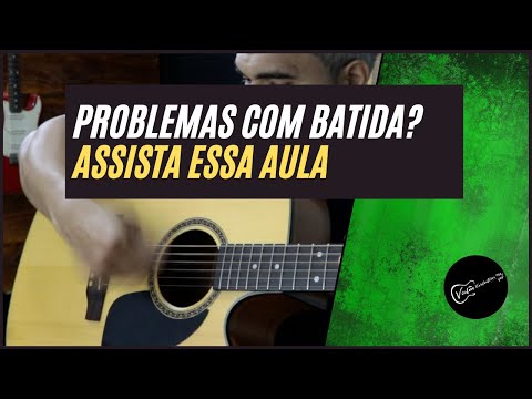 BATIDAS RITMO NO VIOLÃO - SE VOCÊ TEM DIFICULDADE ASSISTA