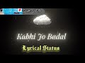 Kabhi Jo Badal Barse Black Screen Whatsapp Status Glow Lyrics Please Use Headphones