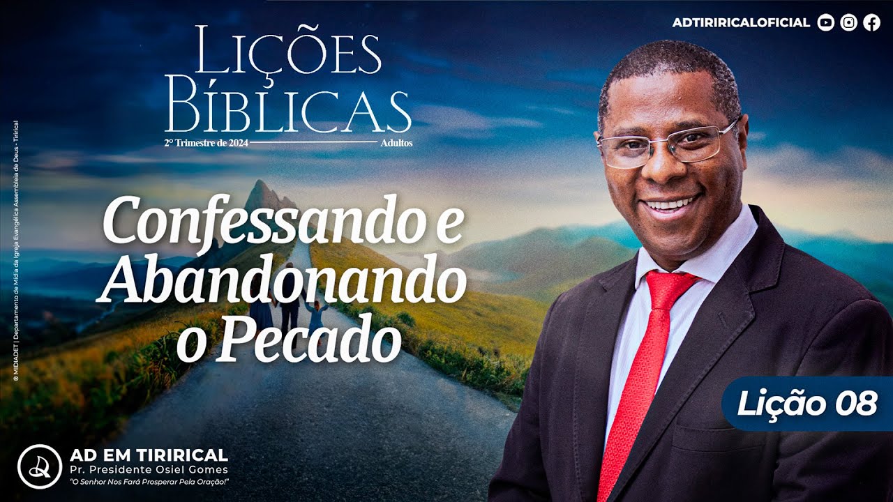 Lição 08 - Confessando e Abandonando o Pecado | Pr. Osiel Gomes