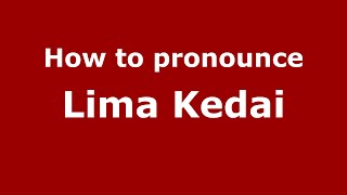 How to pronounce Lima Kedai