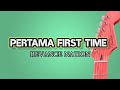 Pertama First Time - Hevance Nation (Valentine Nyaring Cover)