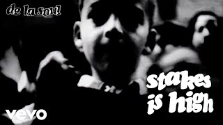 Songtext von De La Soul - Stakes Is High Text Musik-video-Miniaturansicht