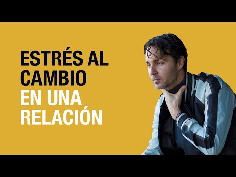 Anxo Perez | Estrés al cambio en una relación