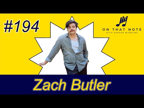 On That Note #194: Zach Butler Interview