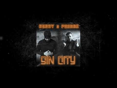 DEDDY X PUSHER - SIN CITY ( PROD. OIL BEATZ )