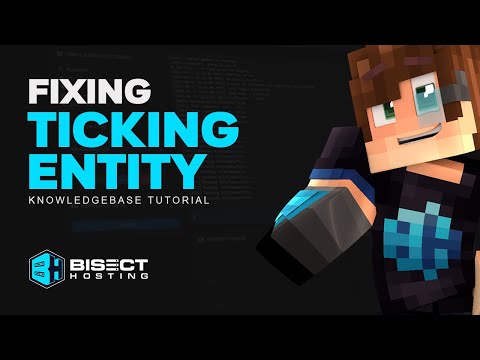 BisectHosting - How to fix entity ticking issues on your modded Minecraft server