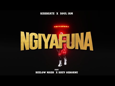 KissBeatz & Soul Jam - Ngiyafuna feat Reelow Mash & Rhey Osborne (Lyrics Visualizer)